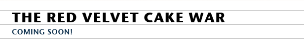 The Red Velvet Cake War: Coming Soon!